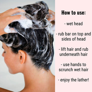 Use a shampoo bar by wetting your head, rubbing the bar on your hair, then scrunching to make suds.