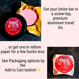 Femme No Filter Lotion Bar.