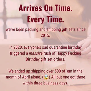 We proudly offer secure shipping for all our gift sets. The sturdy outer box is guaranteed to keep the gift set safe inside!