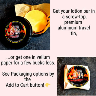 Slow Burn Solid Lotion Bar.